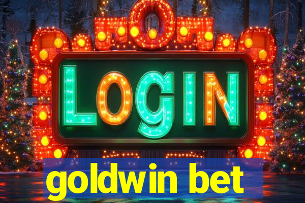 goldwin bet